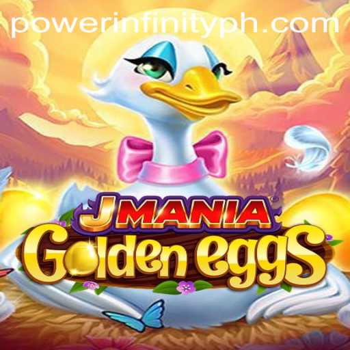 Explore the Thrills of JManiaGoldenEggs: Unleashing PowerInfinity